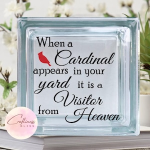 When A Cardinal Appears In Your Yard It's A Visitor From Heaven Memorial Vinyl Decal ~ Glass Block ~ Car Decal ~ Mirror ~ Ceramic Tile