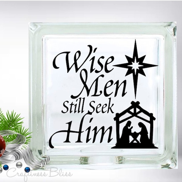 DIY Wise Men Still Seek Him Christmas decor DIY Custom Vinyl Decal ~ Glass Block ~ Car Decal ~ Mirror ~ Ceramic Tile ~ Computer