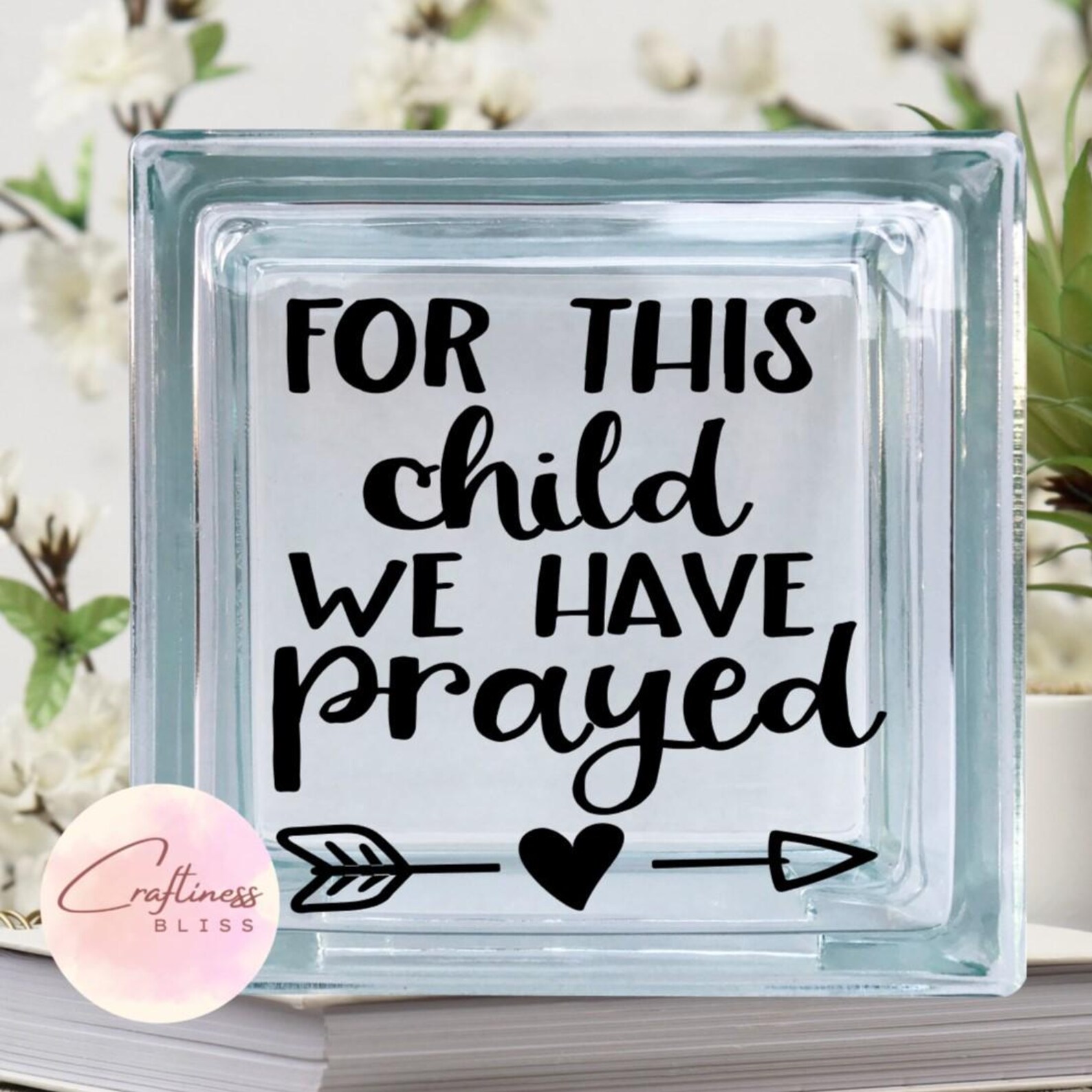 DIY for This Child We Have Prayed Custom Vinyl Decal ~ Glass Block ...