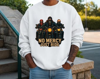 No Mercy Just Ride Biker Sweatshirt, Skull Motorcycle Graphic, Motorcycle Gifts, Vintage Moto Crewneck, Tough Unisex Pullover