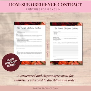 以下が含まれることがあります： 「DOM/SUB OBEDIENCE CONTRACT」と書かれた印刷可能なPDFドキュメント。テキストは「PRINTABLE PDF 8.5 X 11 IN」です。ドキュメントには花のボーダーがあり、「The Formal Obedience Contract」というテキストがあります。「ALIGN THROUGH RITUAL」と書かれた丸いステッカー。