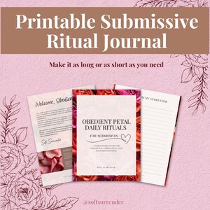 May include: A printable journal with the title "Printable Submissive Ritual Journal" in a brown font. The journal has a floral design and the text "Obedient Petal Daily Rituals" on the cover. The journal is designed for submissives.