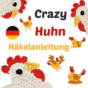 May include: White, red, and yellow crocheted chicken head designs with the text "Crazy Huhn Häkelanleitung" and several cartoon chickens on a white background. A German flag is also present.