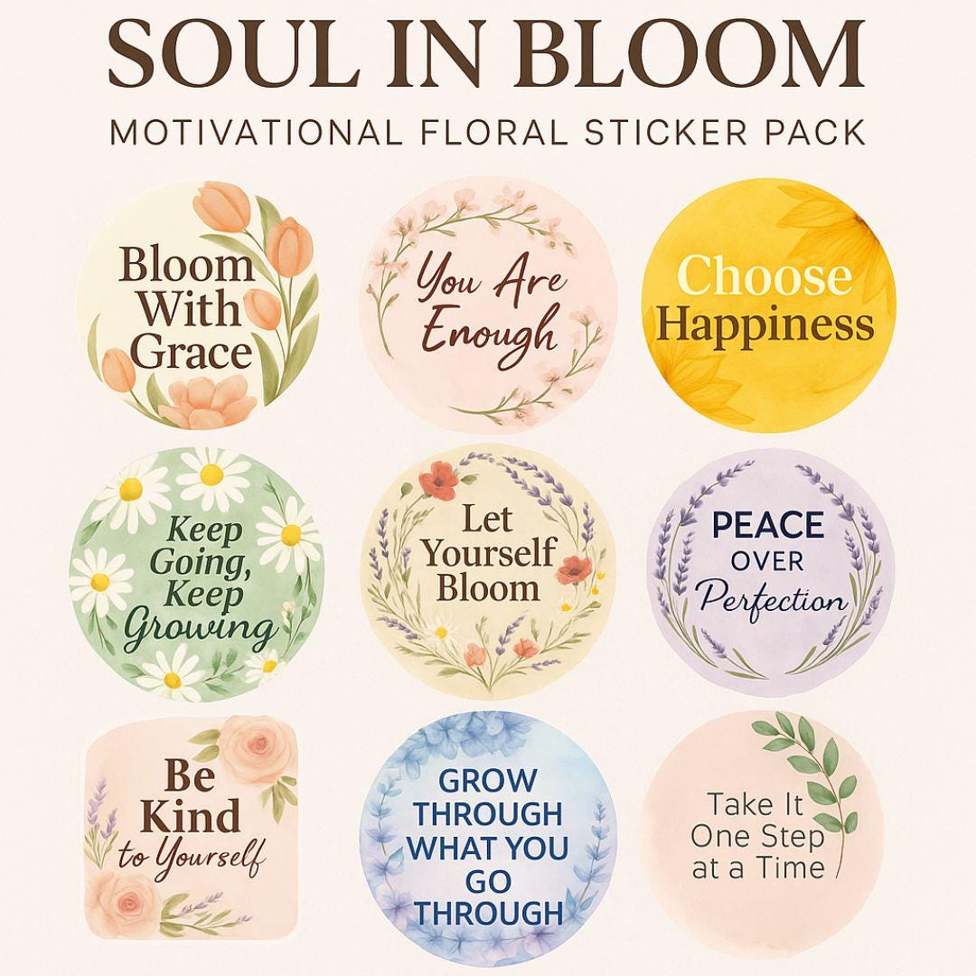 Soul in Bloom – Floral Motivational Sticker Pack (watercolor Self-love ...