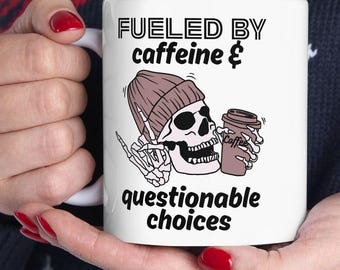 Fueled by Caffeine and questionable choices /| Quirky Skull Illustration