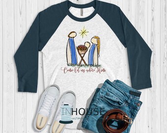 Nativity Scene Raglan Shirt | 'Come Let Us Adore Him' Christmas Tee