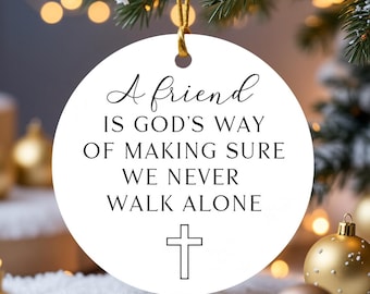 Adorno de amistad cristiana / Cita "Un amigo es el camino de Dios" / Adorno navideño de cerámica, regalo religioso para un mejor amigo