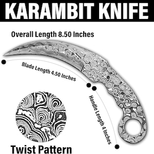 May include: A karambit knife with a twist pattern blade. Overall length is 8.50 inches, blade length is 4.50 inches, and handle length is 4 inches. The text "KARAMBIT KNIFE" is at the top.