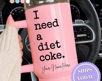 I Need A Diet Coke Tumbler, Diet Coke Club, Diet Coke Lover, Personalized Diet Coke Cup, Custom Name Funny Tumbler, Soda Lover Gift, Soda