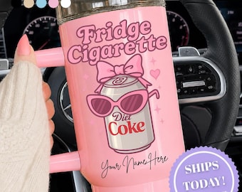 Fridge Cigarette Diet Coke Tumbler, Diet Coke Club, Diet Coke Lover, Personalized Diet Coke Cup, Custom Name Funny Tumbler, Soda Lover Gift
