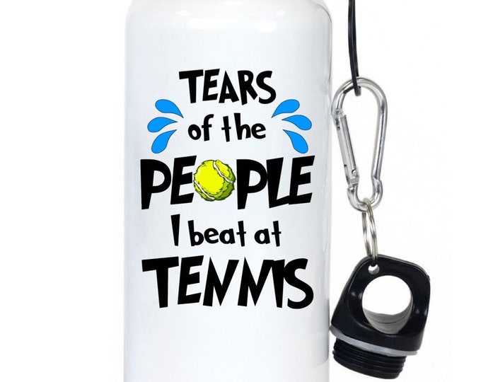 Featured listing image: 20oz Aluminum "Tears of the People I Beat at Tennis" Water Bottle