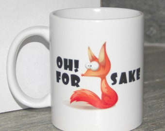 Oh for Fox Sake, 11oz mug