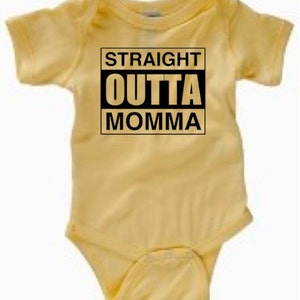 May include: A yellow baby onesie with black text that reads "STRAIGHT OUTTA MOMMA".