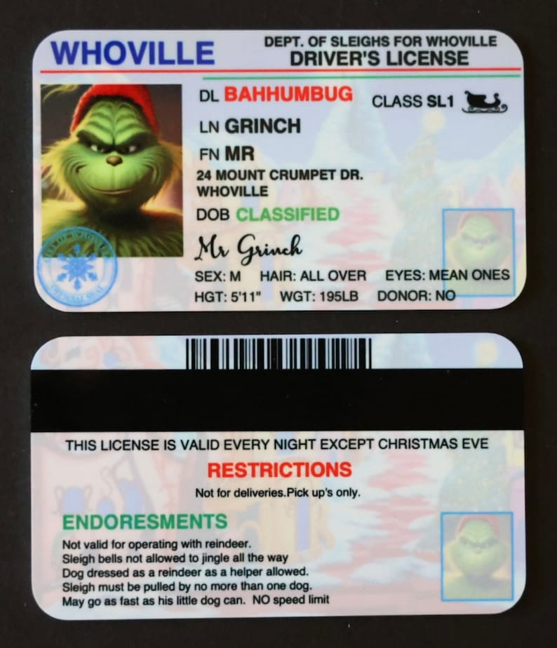 Puede incluir: Una licencia de conducir de Whoville para el Sr. Grinch. La licencia es v&aacute;lida todas las noches excepto la Nochebuena. La licencia tiene restricciones y endosos. La licencia es verde y blanca con una foto del Grinch.