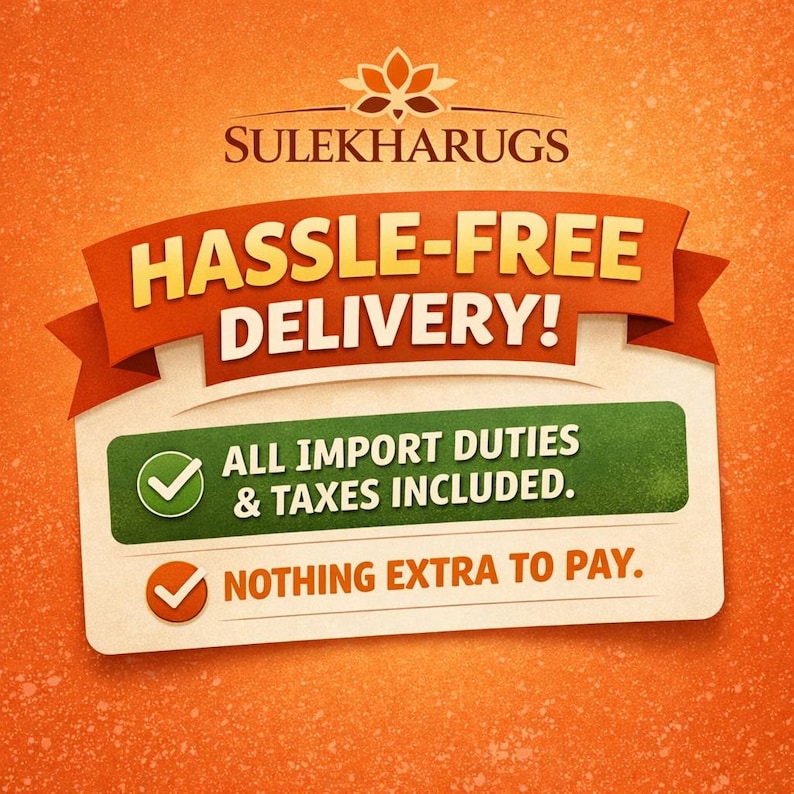 May include: An orange and brown graphic with the text "SULEKHARUGS" at the top. Below, a banner reads "HASSLE-FREE DELIVERY!" with a green and white section stating "ALL IMPORT DUTIES & TAXES INCLUDED" and "NOTHING EXTRA TO PAY."