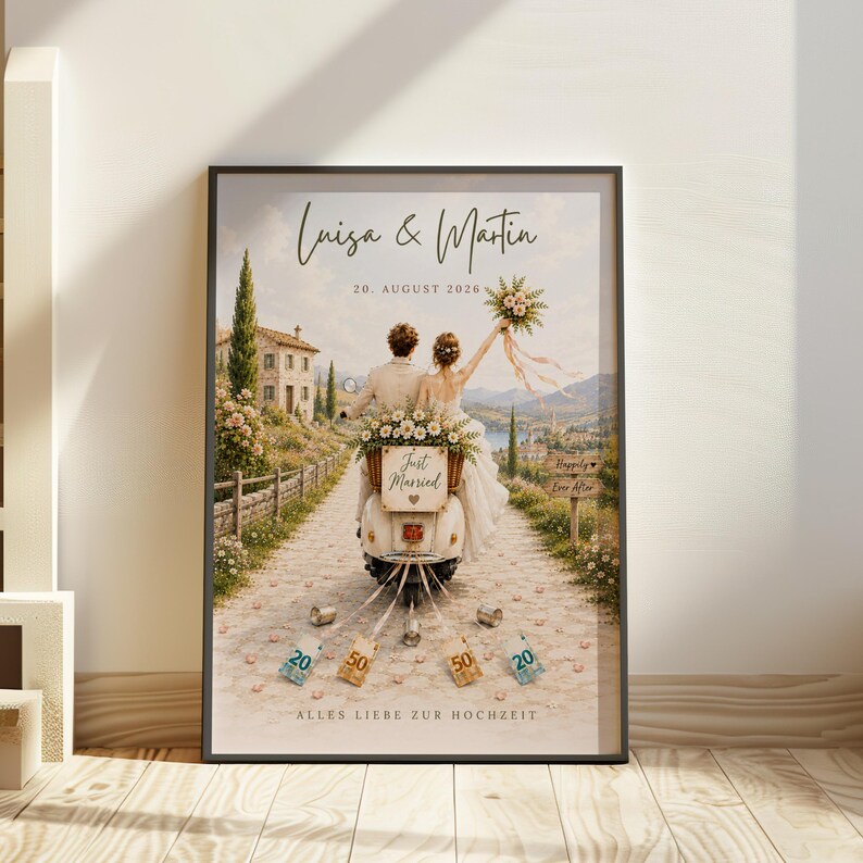May include: A framed wedding poster featuring a couple on a scooter with the text Luisa & Martin, 20. AUGUST 2026, Just Married, Happily Ever After, and ALLES LIEBE ZUR HOCHZEIT. The scene shows a stone villa, a floral basket, and trailing tin cans with currency.