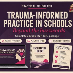 Trauma-Informed Practice CPD for Schools | Editable Staff Training PowerPoint, Facilitator Guide & Handouts