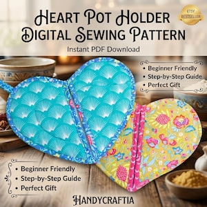 May include: Heart Pot Holder Digital Sewing Pattern, Instant PDF Download, Handycraftia. Two heart-shaped pot holders are displayed: one with a teal fan pattern and one with a yellow floral print. Text includes: Beginner Friendly, Step-by-Step Guide, Perfect Gift.