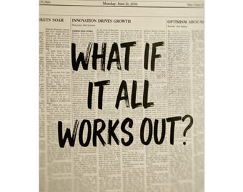 What If It All Works Out Inspirational Poster - motivierender Kunstdruck für Zuhause & im Büro