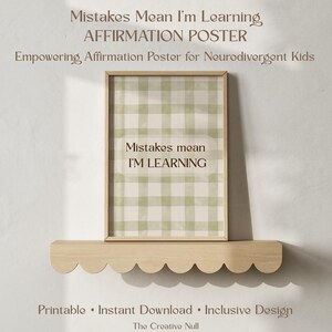 Puede incluir: Un póster enmarcado con el texto "Mistakes mean I'm Learning" sobre un fondo a cuadros verde y blanco. El póster se muestra en una estantería de madera contra una pared blanca. También es visible el texto "Empowering Affirmation Poster for Neurodivergent Kids".