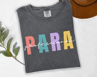 Comfort Colors Paraprofessional Shirt, Para Squad Tshirt, Para Appreciation Gift, Para Teacher Aide Back To School Tee, Assistant Gift