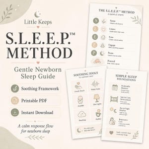 May include: A digital guide titled Little Keeps S.L.E.E.P. Method Gentle Newborn Sleep Guide. It features three informational cards detailing the S.L.E.E.P. method, soothing tools like white noise and swaddles, and simple sleep foundations.