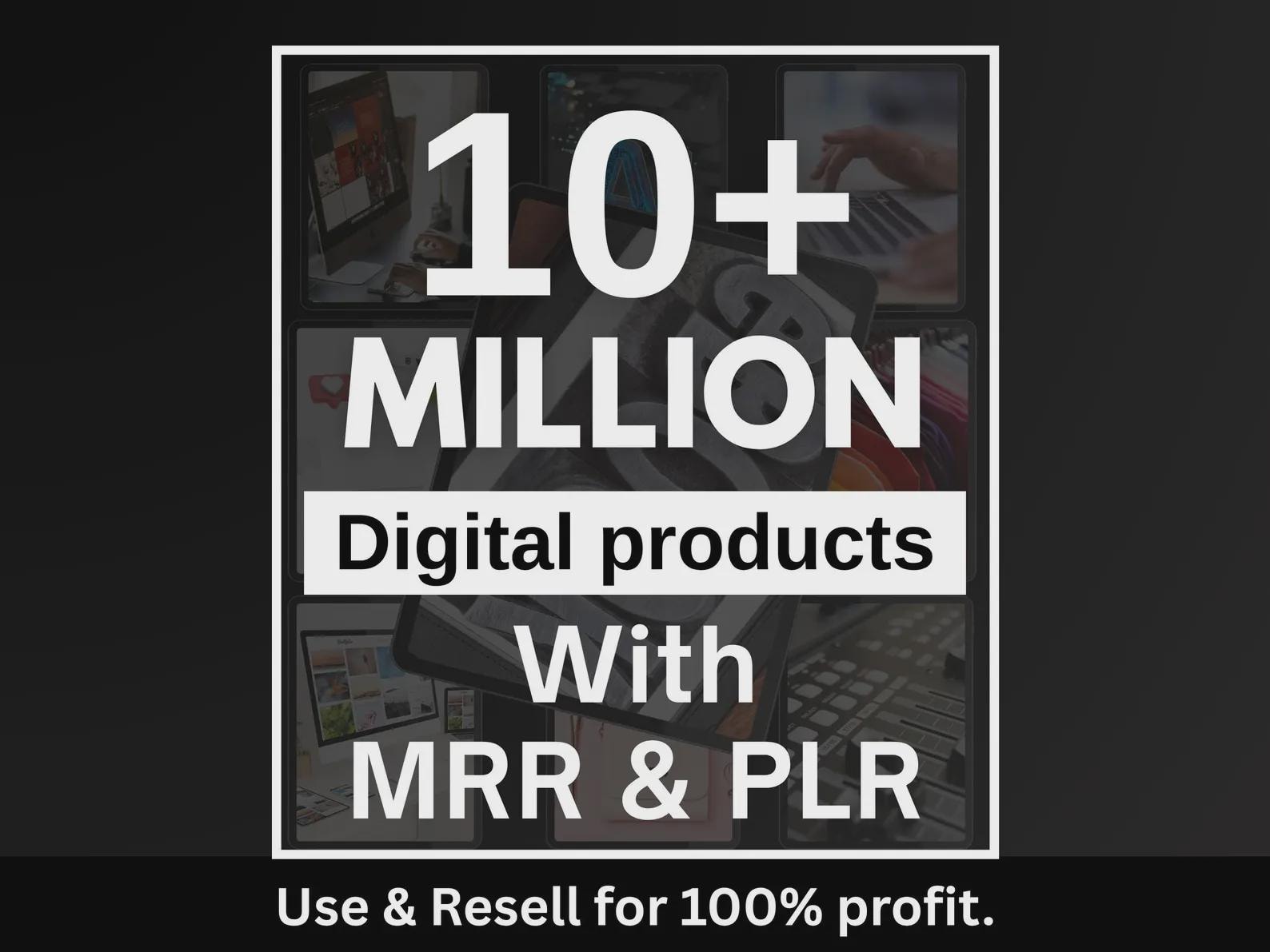 Über 10 Millionen PLR MRR Digitale Produkte im Bundle