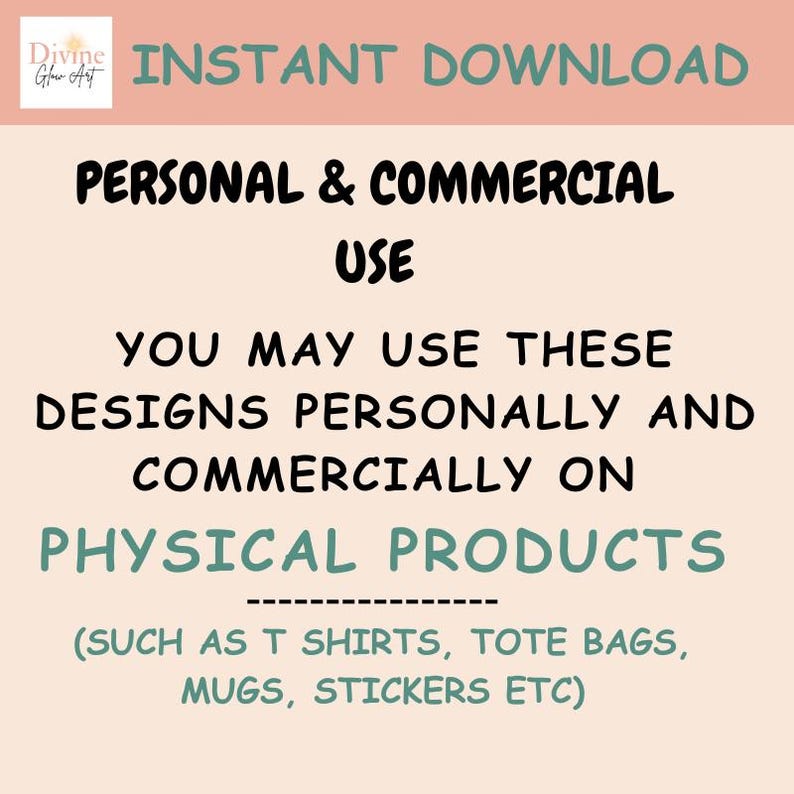 May include: An image with text that reads "INSTANT DOWNLOAD" and "PERSONAL & COMMERCIAL USE". The text explains that designs can be used personally and commercially on physical products like t-shirts, tote bags, mugs, and stickers.
