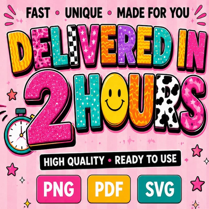 以下が含まれることがあります： カラフルな柄のバブル文字で「DELIVERED IN 2 HOURS」と書かれたデジタルグラフィックデザイン。ピンクの背景に、ティール色のストップウォッチアイコン、黄色いスマイリーフェイス、PNG、PDF、SVGとラベル付けされた3つの長方形ボタンが含まれています。