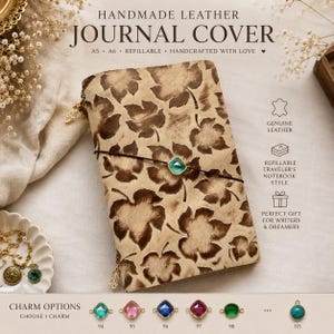 May include: A tan leather journal cover featuring a dark brown embossed leaf pattern. A thin black elastic band secures the cover, accented by a square teal charm. Text includes HANDMADE LEATHER JOURNAL COVER, A5, A6, REFILLABLE, and CHARM OPTIONS.