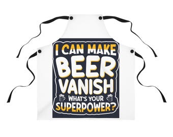I Can Make Beer Vanish Apron | Funny Brewing Barbecue Kitchen Apron