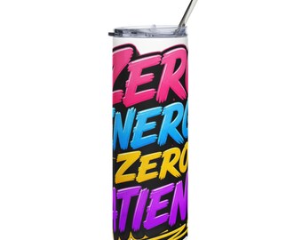Zero Energy Zero Patience Tumbler | Colorful Graffiti Text Stainless Drink Cup
