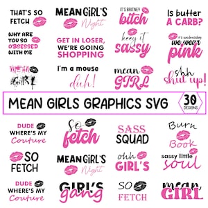 Puede incluir: Una colección de 30 diseños gráficos con el tema de Mean Girls en rosa y negro. Los diseños incluyen frases como "That's so fetch", "Get in loser, we're going shopping" y "Mean Girls Graphics SVG".