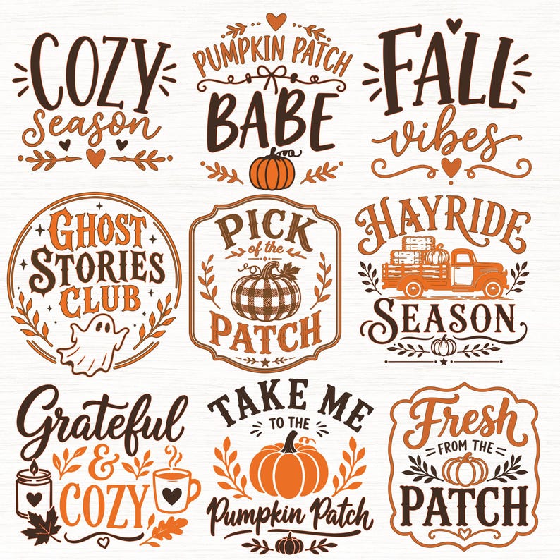 Peut inclure: Un ensemble de neuf motifs graphiques sur le th&egrave;me de l'automne avec du texte et des illustrations en orange et brun fonc&eacute;. Les phrases incluent Cozy Season, Pumpkin Patch Babe, Fall Vibes, Ghost Stories Club, Pick of the Patch, Hayride Season, Grateful & Cozy, Take Me To The Pumpkin Patch et Fresh From The Patch.