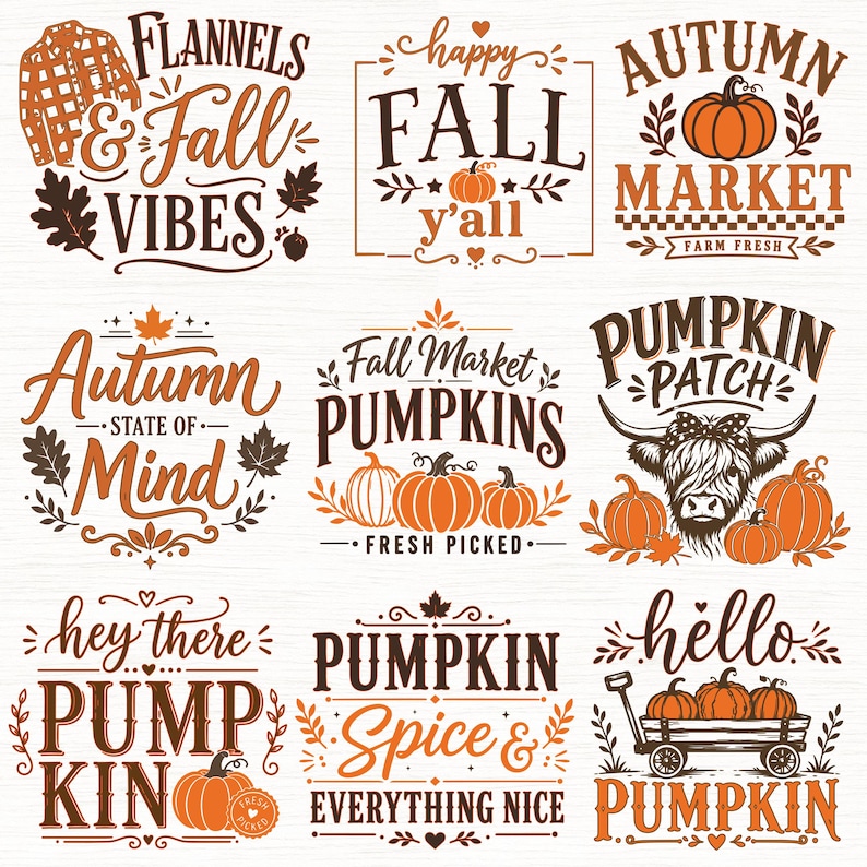 Peut inclure: Un ensemble de neuf designs graphiques sur le th&egrave;me de l'automne avec du texte et des illustrations en orange et marron. Les phrases incluent Flannels & Fall Vibes, Happy Fall y'all, Autumn Market, Autumn State of Mind, Fall Market Pumpkins, Pumpkin Patch, Hey there Pumpkin, Pumpkin Spice & Everything Nice, et Hello Pumpkin.