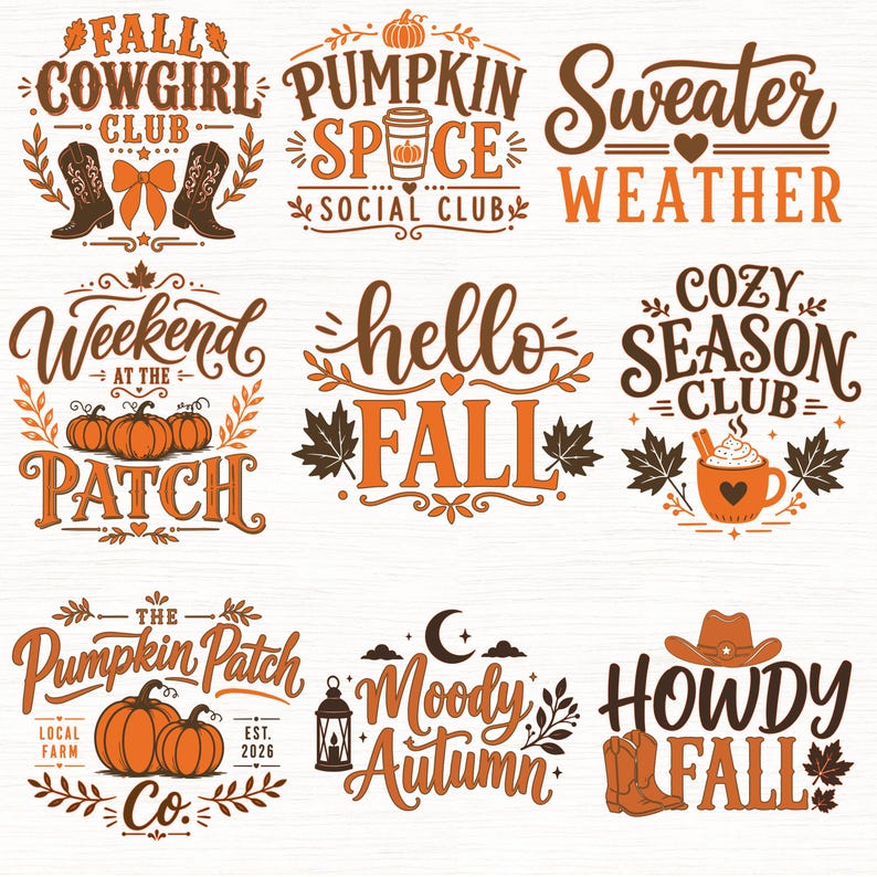 Peut inclure: Une collection de neuf motifs graphiques sur le th&egrave;me de l'automne avec du texte et des illustrations orange et marron. Les phrases incluent Fall Cowgirl Club, Pumpkin Spice Social Club, Sweater Weather, Weekend at the Patch, Hello Fall, Cozy Season Club, The Pumpkin Patch Co., Moody Autumn et Howdy Fall, orn&eacute;es de citrouilles, de bottes, de chapeaux et de feuilles.