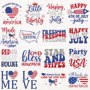 May include: A collection of patriotic designs in red, white, and blue. The designs include phrases like "My Heart Belong to America," "Happy 4th of July," and "Made in America," along with stars and stripes.