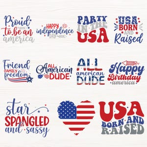 May include: A collection of patriotic designs in red, white, and blue. The designs include phrases like "Proud to be an American," "Happy Independence Day," and "USA Born and Raised." The designs are perfect for celebrating American holidays.