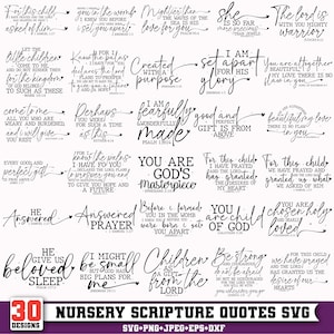May include: A collection of 30 nursery scripture quotes in SVG, PNG, JPEG, EPS, and DXF formats. The quotes are in a handwritten style, featuring phrases like "For this child I have prayed" and "You are God's masterpiece."