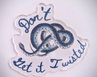 Don't Get It Twisted Snake acrylic magnet, vintage art, flash, animal