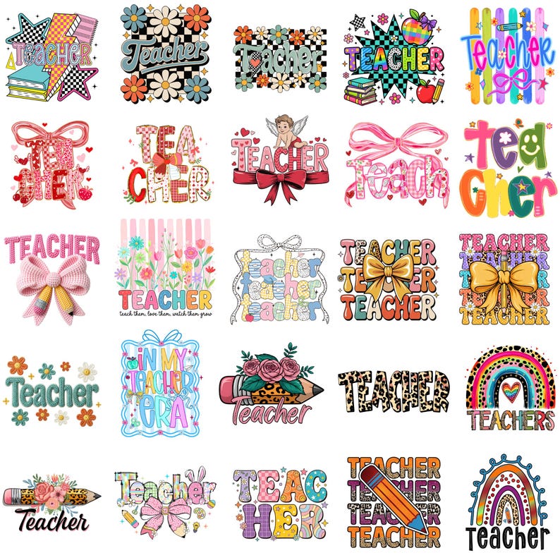 May include: A collection of twenty-five digital graphic designs featuring the word teacher, decorated with various elements including flowers, bows, pencils, rainbows, leopard print, checkered patterns, and colorful typography in diverse styles.