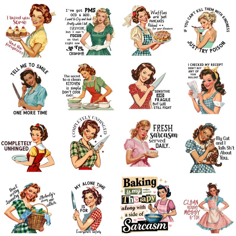 May include: A collection of sixteen vintage-style illustrations featuring women in various domestic and humorous scenarios with text captions including phrases like I baked you some shut the cupcakes, Waffles are just pancakes, and Baking is my therapy.