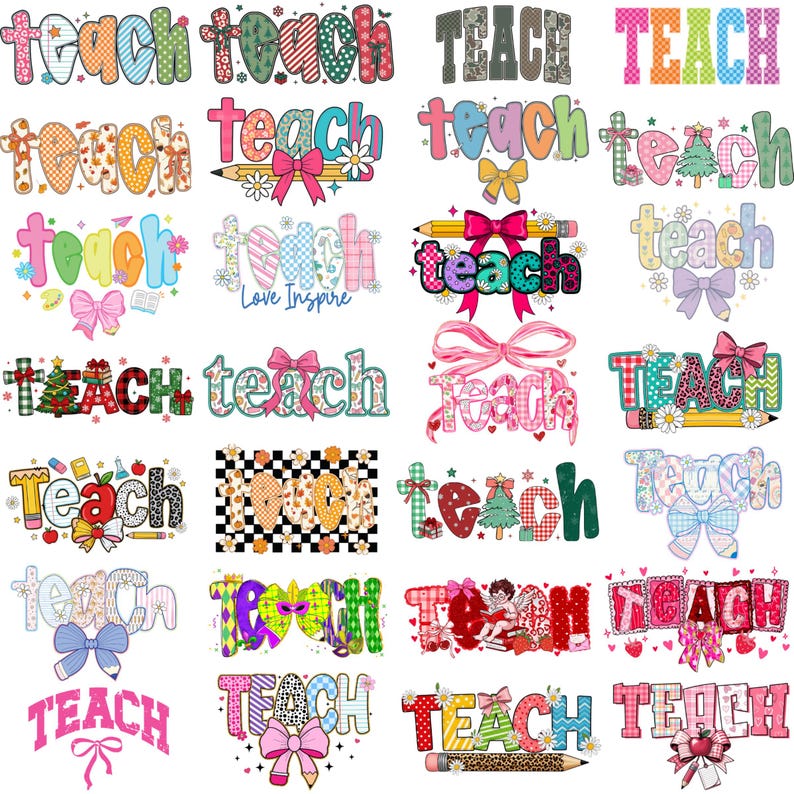 May include: A collection of twenty-eight graphic designs featuring the word teach in various colorful patterns, including plaid, leopard print, and floral motifs, often decorated with bows, pencils, apples, and holiday-themed elements like trees.