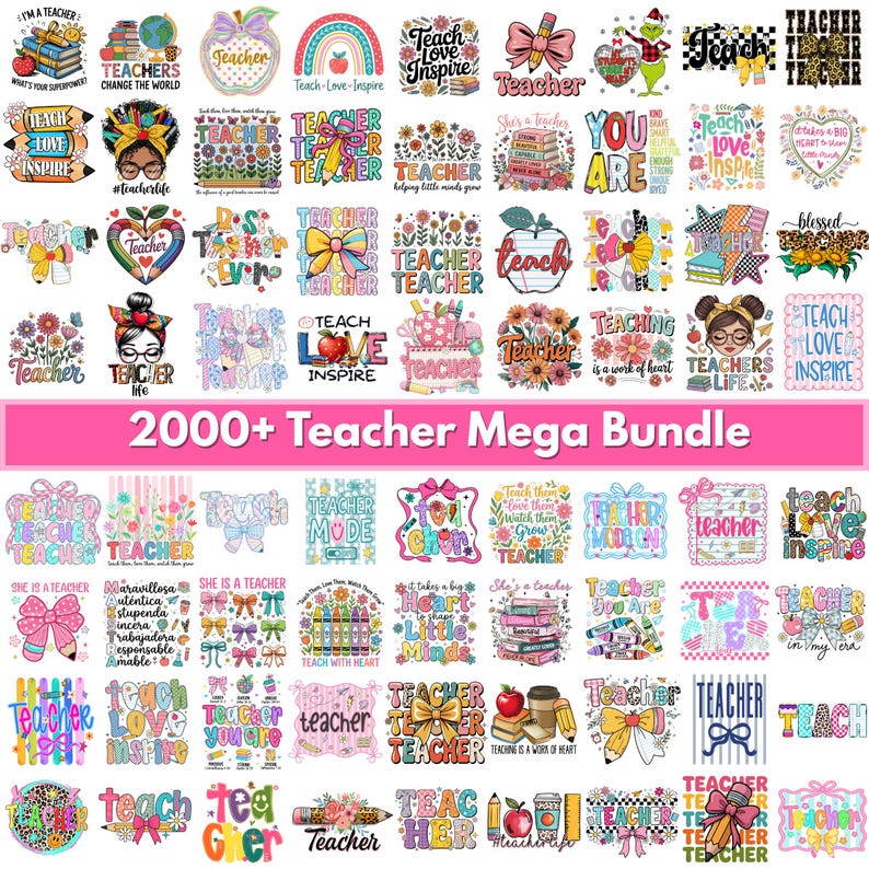 May include: A digital collection of over 2000 teacher-themed graphic designs featuring colorful illustrations of apples, pencils, books, flowers, bows, and rainbows, with various typography styles including the text 2000+ Teacher Mega Bundle.