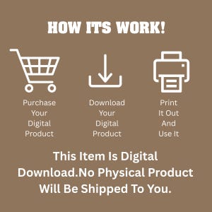 May include: A graphic illustrating the digital product purchase process. The image shows a shopping cart, a downward arrow, and a printer icon, with text explaining the steps: Purchase, Download, Print, and Use. The text also states that the item is digital and no physical product will be shipped.
