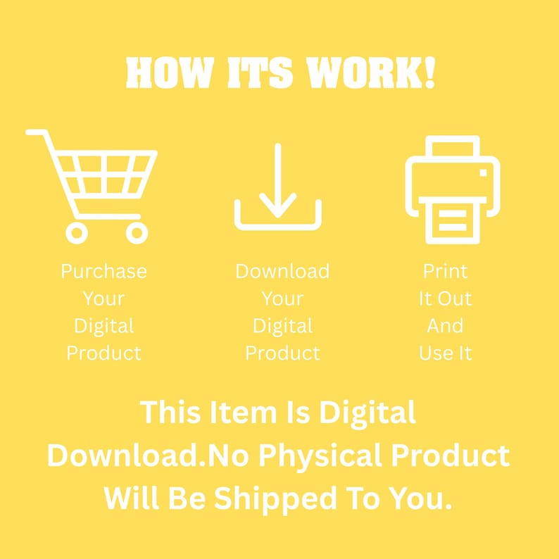 Op de afbeelding: Gele afbeelding met witte tekst en pictogrammen die het downloadproces van digitale producten illustreren. De stappen omvatten kopen, downloaden en afdrukken. Tekst luidt: "Dit artikel is een digitale download. Er wordt geen fysiek product naar u verzonden."