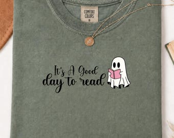 Its A Good Day To Read A Book Shirt, Book Lover T-Shirt, Cute Ghost Reading Tee, Comfort Colors Bookish Gift, Librarian Gift