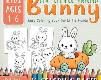 My Little Friend Bunny Coloring Pages. 36 Cute Printable Bunny Sheets for Kids Ages 1-6 Easy Preschool Coloring Book PDF