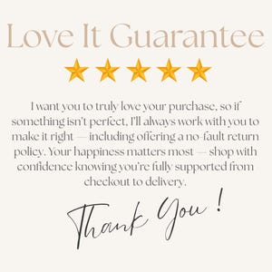 Puede incluir: Gr&aacute;fico color crema con el texto "Love It Guarantee" encima de cinco estrellas doradas. Debajo, el texto promete la satisfacci&oacute;n del cliente y una pol&iacute;tica de devoluci&oacute;n sin fallas. Las palabras "Thank You!" est&aacute;n escritas en cursiva.
