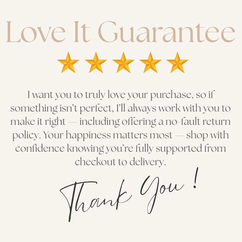 Puede incluir: Gr&aacute;fico color crema con el texto "Love It Guarantee" encima de cinco estrellas doradas. Debajo, el texto promete la satisfacci&oacute;n del cliente y una pol&iacute;tica de devoluci&oacute;n sin fallas. Las palabras "Thank You!" est&aacute;n escritas en cursiva.